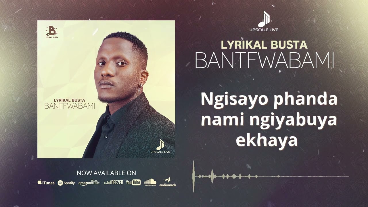 Lyrikal Busta - Bantfwabami (Lyrics Visualizer)