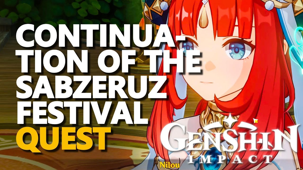 The Continuation of the Sabzeruz Festival Genshin Impact