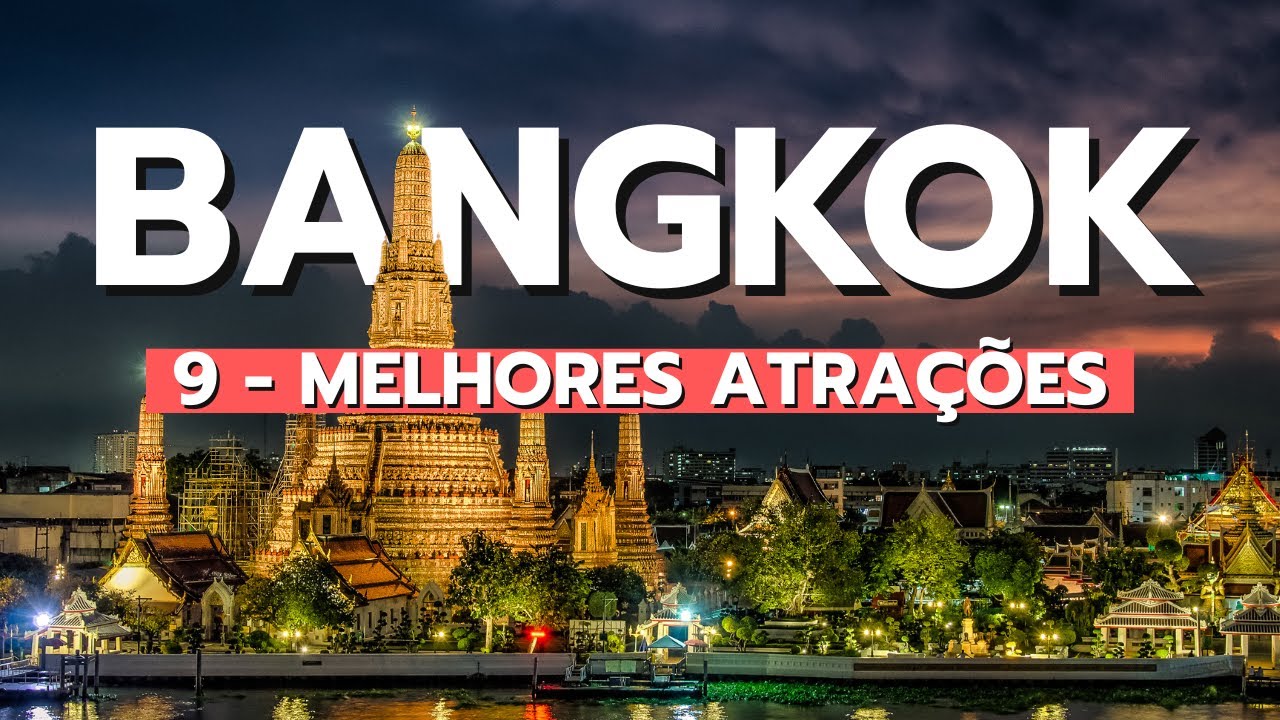 O que Fazer em BANGKOK: 9 Melhores Passeios (com Pre&ccedil;os)