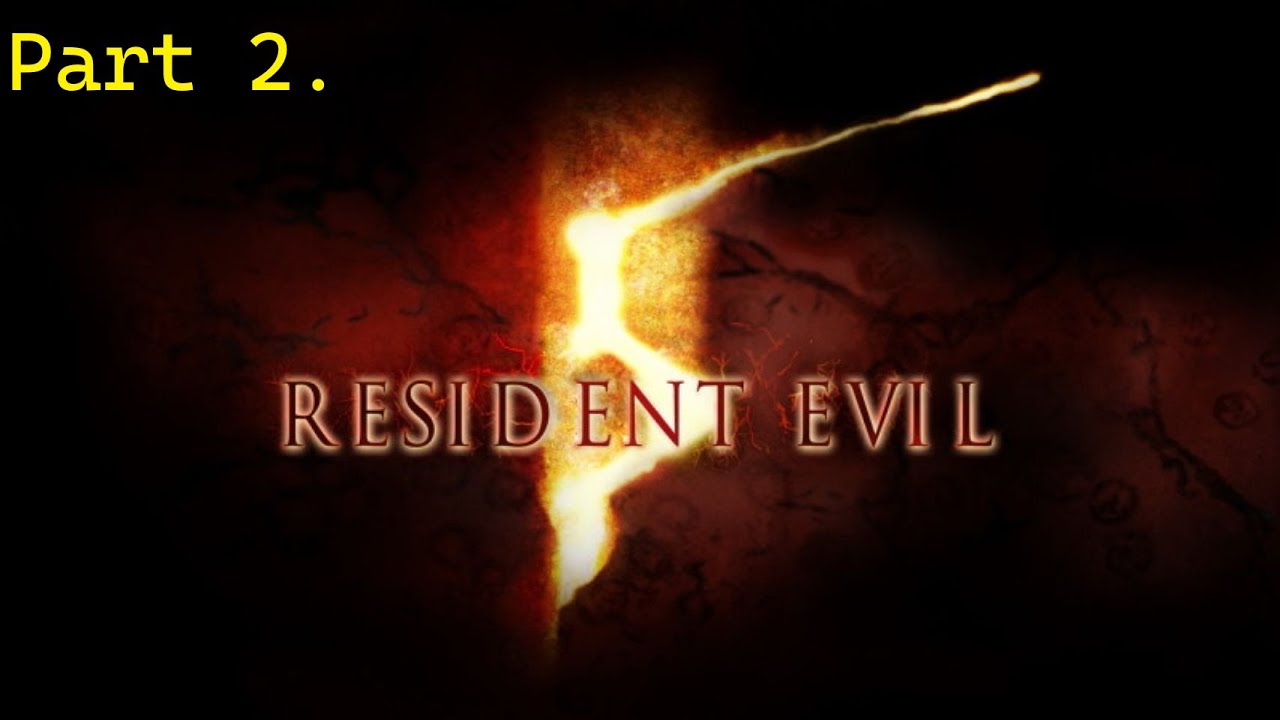 Resident Evil 5 |. A bennszülöttek nem mindig barátságosak!!!! Part 2. ( PC )