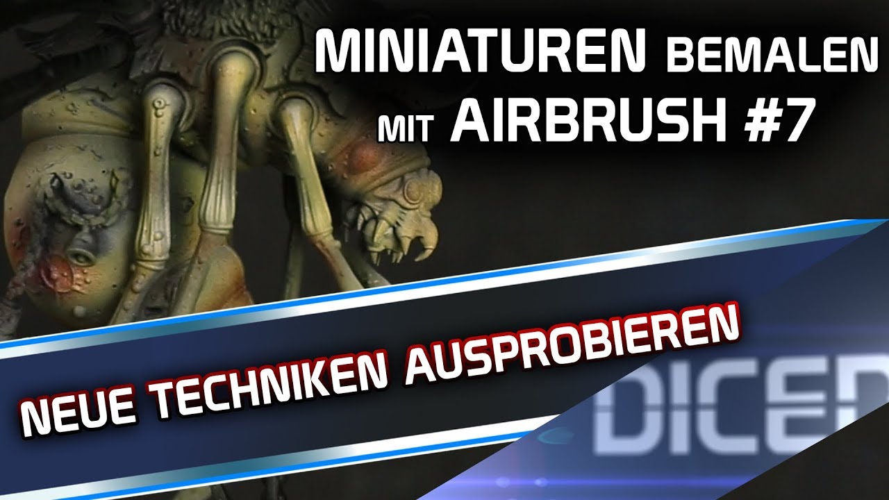 Miniaturen bemalen mit Airbrush | Anfängertipps #7 | Airbrushen mit Lasuren | DICED