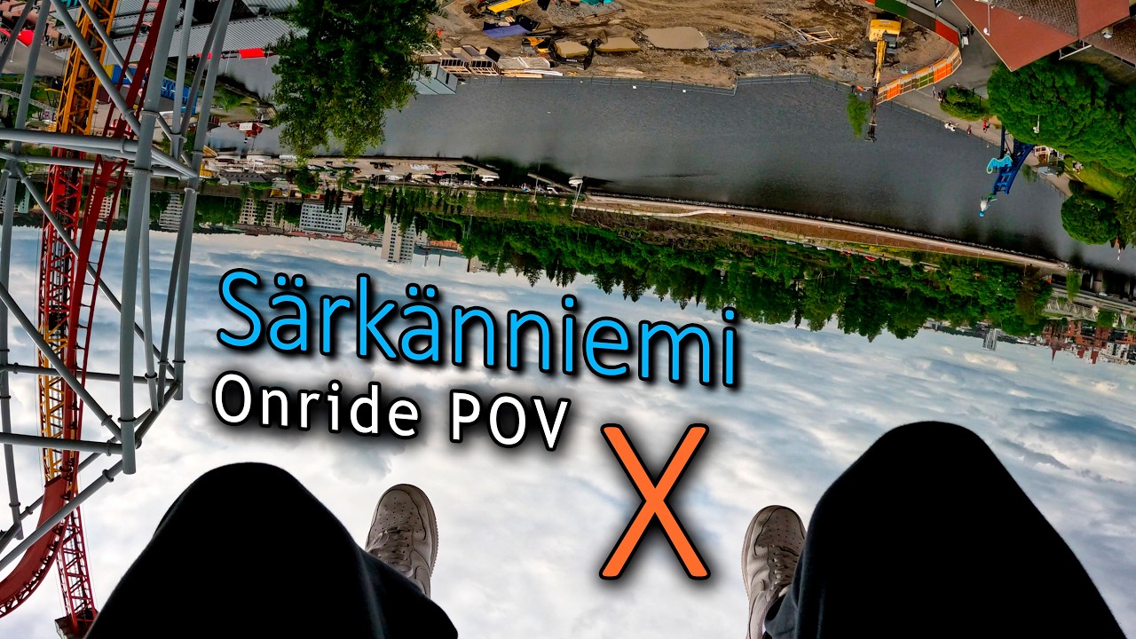 X Särkänniemi - Onride POV