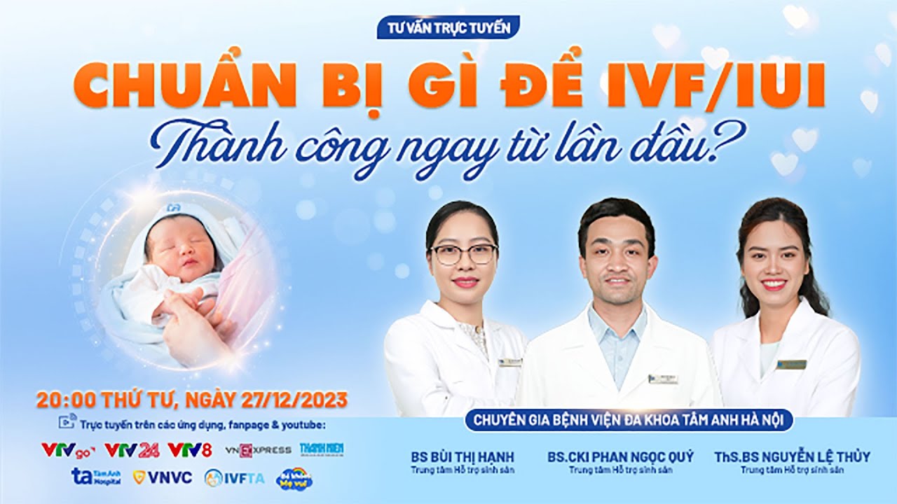 🔴 Làm thế nào để tăng tỷ lệ thành công khi làm IUI/IVF ngay lần đầu tiên?