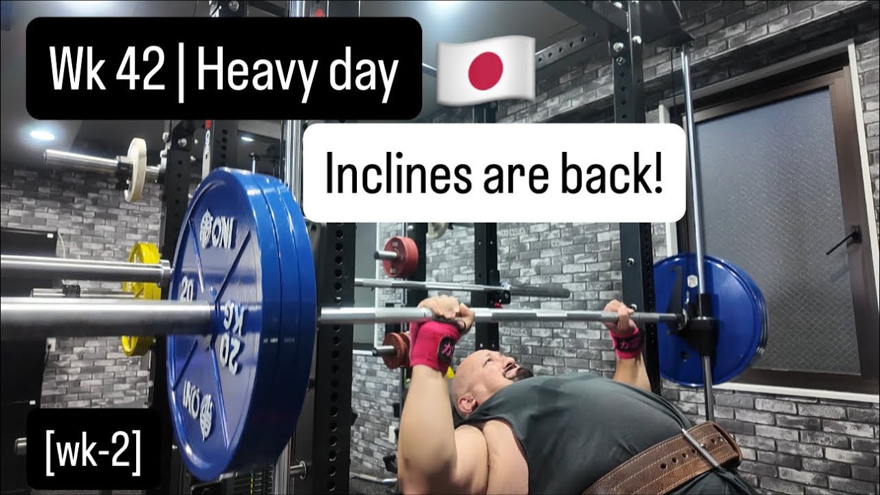 Wk 42 | Heavy Day (Inclines are back!)