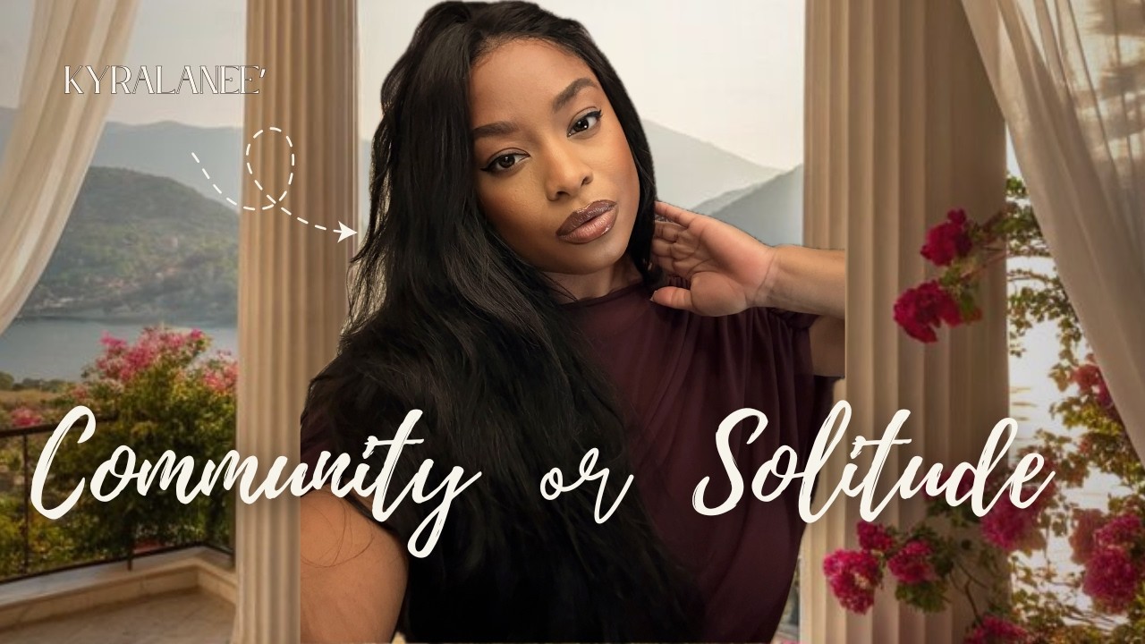 How to Know When You Need Community or Solitude | knowing the difference & why community matters