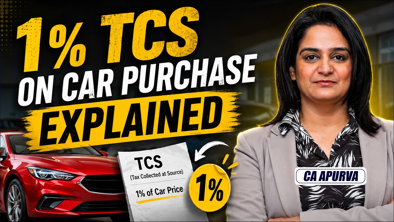 High-Value Car Purchase? Here&rsquo;s How to Claim Your 1% TCS Refund l CA Apurva