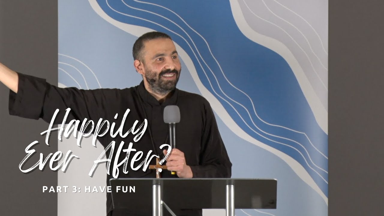 Happily Ever After?  - Part 3: Have Fun