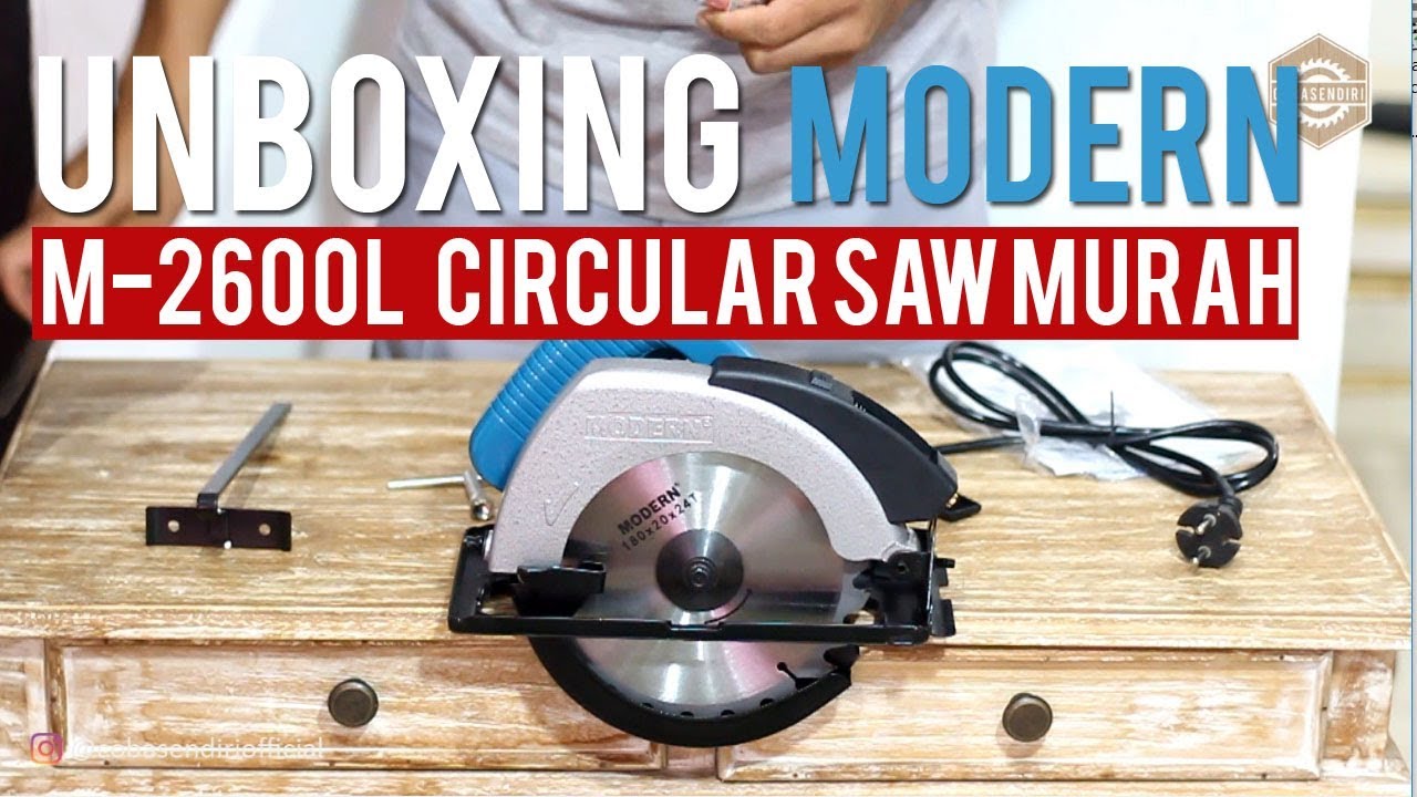 Unboxing & Review Circular Saw Modern M-2600L