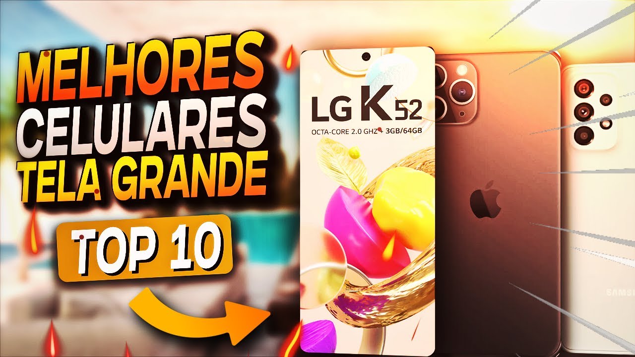 TOP 10 MELHORES CELULARES COM TELA GRANDE (Confira o Melhor Celular com Tela Grande)