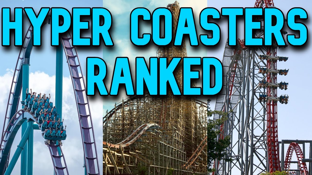 Every Hyper Roller Coaster I've Ridden RANKED