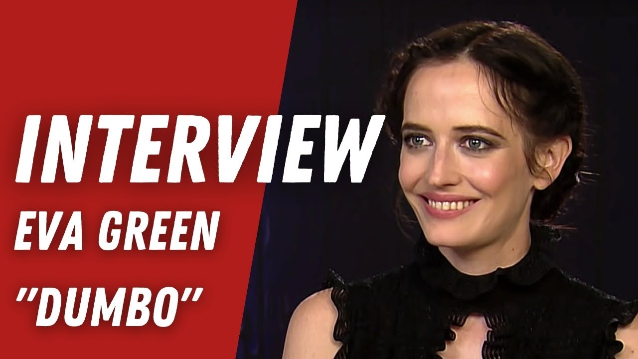 EVA GREEN : Rencontre avec l'actrice pour DUMBO (interview en Français)