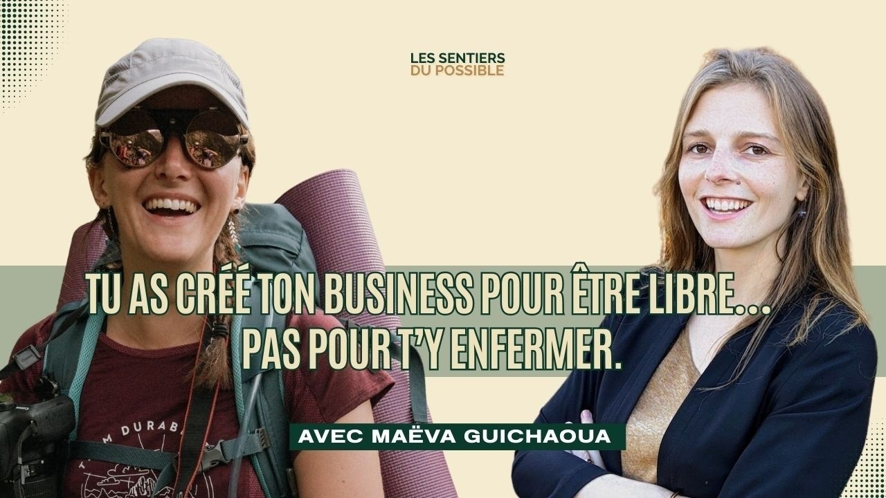 Ep 167 : Créer un business qui fait vibrer, sans s’y perdre avec Maëva