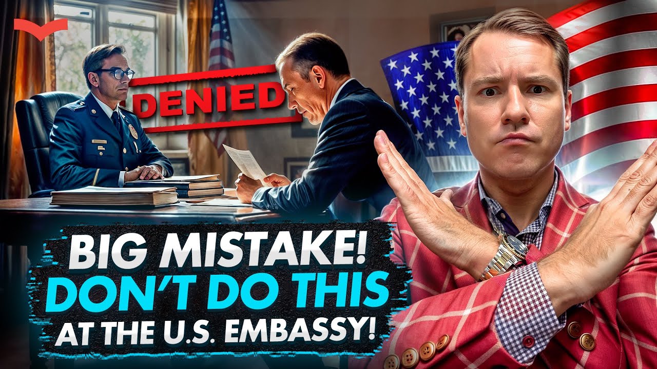 U.S. EMBASSY INTERVIEW: Top Mistakes to Avoid | Immigration Attorney&rsquo;s Guide 2025