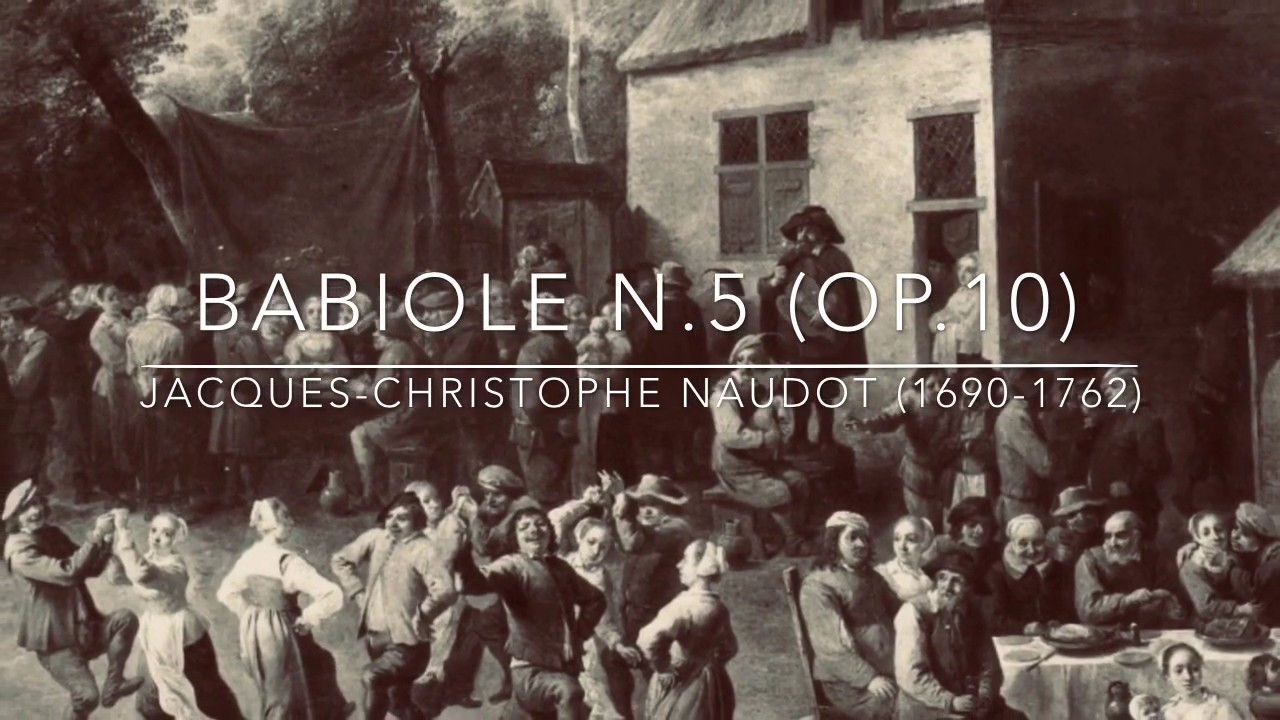 BABIOLE N.5 (Op.10) JACQUES-CHRISTOPHE NAUDOT (1690-1762)