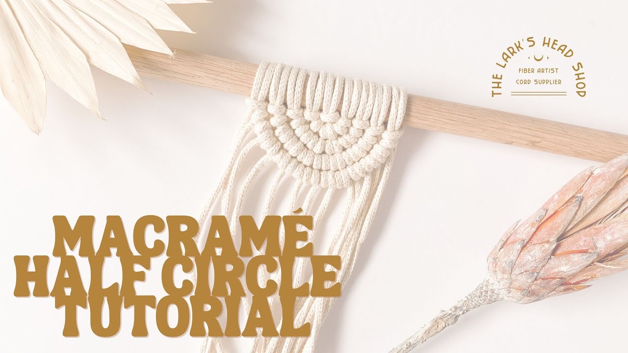 Half Circle Macrame Tutorial