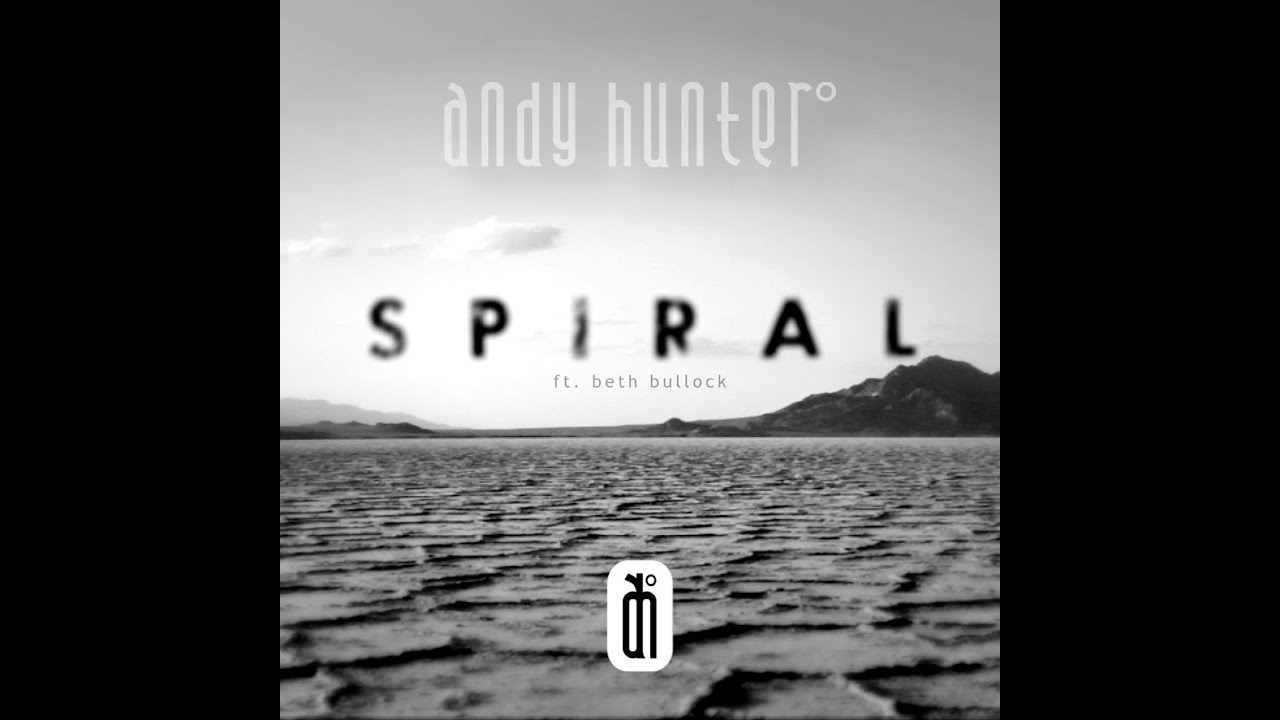 ANDY HUNTER - SPIRAL ft. Beth Bullock (Official Music Video)