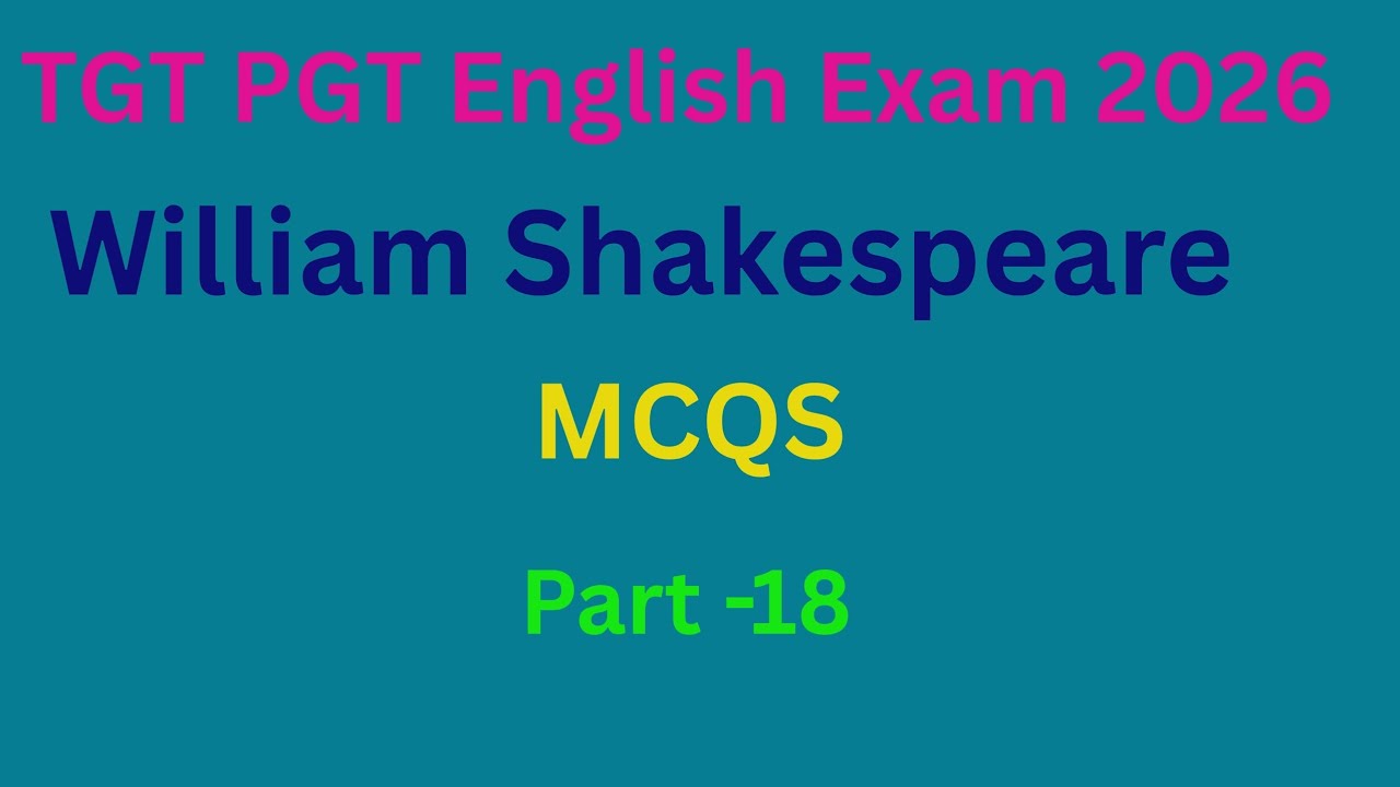 TGT PGT English Exam 2026|William Shakespeare MCQS|Part 18