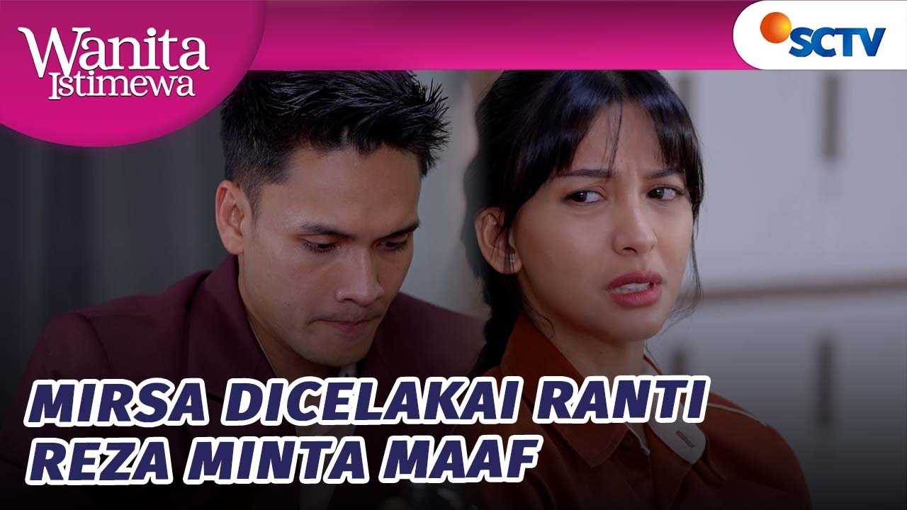 Atas Nama Ranti, Reza Meminta Maaf Pada Mirsa? | Wanita Istimewa - Episode 26