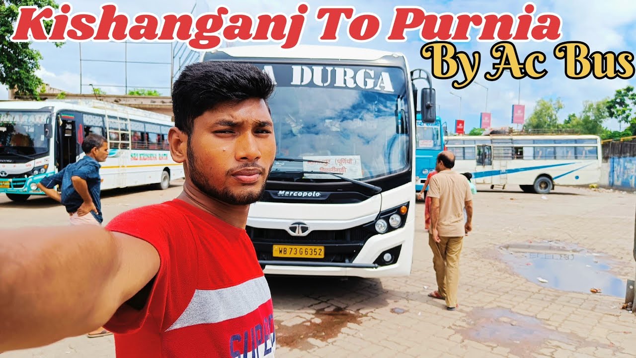 Kishanganj To Purnia By Ac Bus l Kishanganj Purnia Bus Journey l Akvlogger