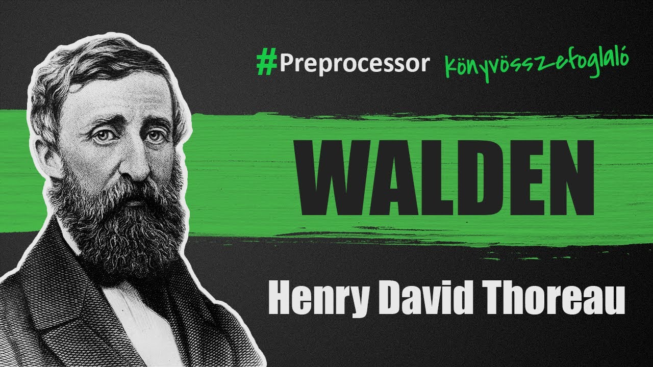 Egy j&oacute; &eacute;lethez alig kell valami: Henry David Thoreau - Walden