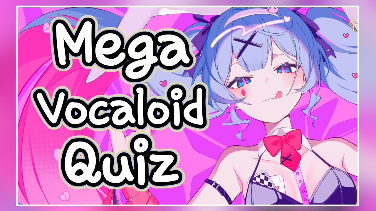 MEGA VOCALOID QUIZ 2