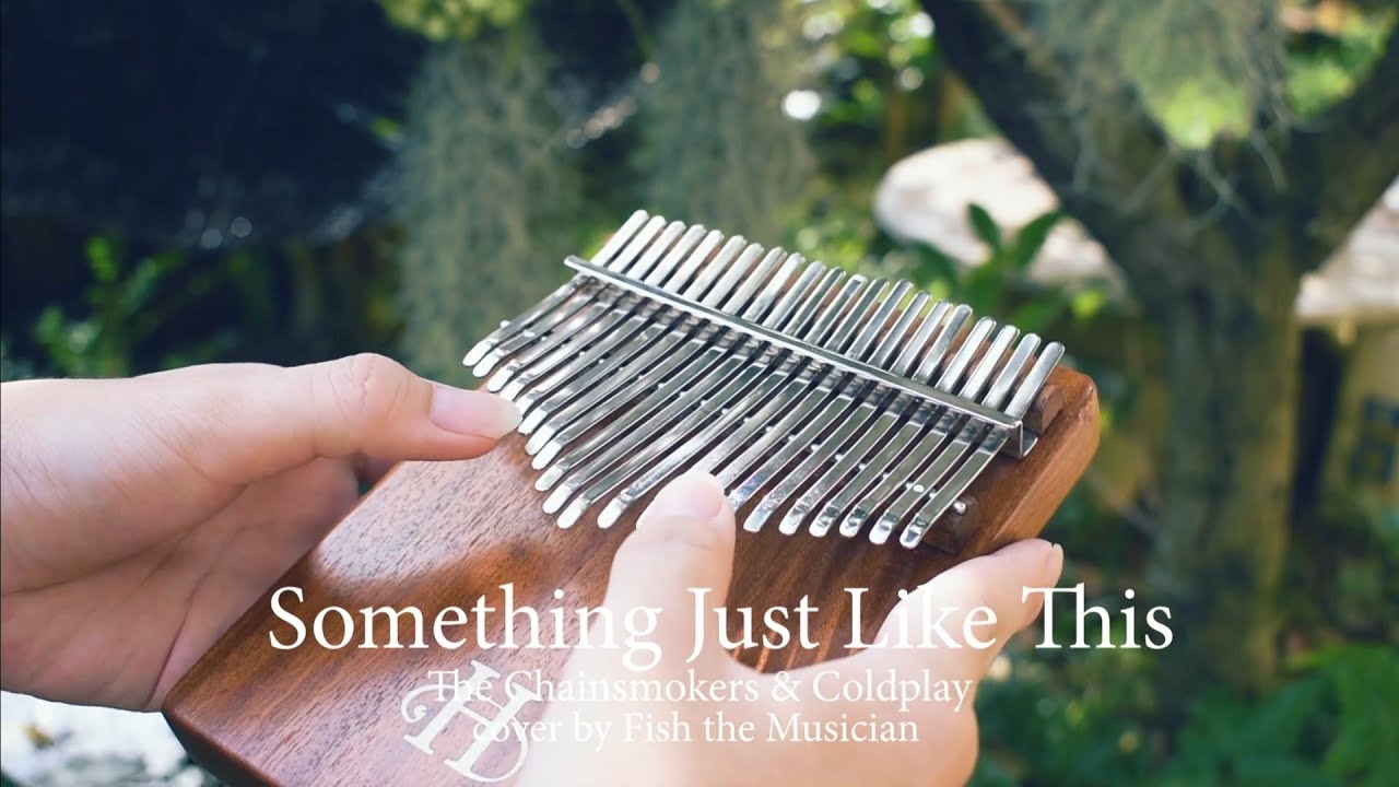 The Chainsmokers & Coldplay - Something Just Like This(Kalimba cover by Fish The Musician)