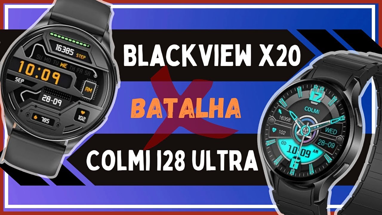 COLMI i28 ULTRA vs BLACKVIEW X20 - Smartwatch Comparativo - TELA AMOLED e SISTEMA TOP!