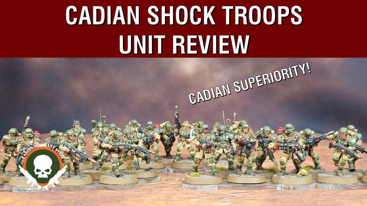 Unit Review: Cadian Shock Troops - 10th Edition Index
