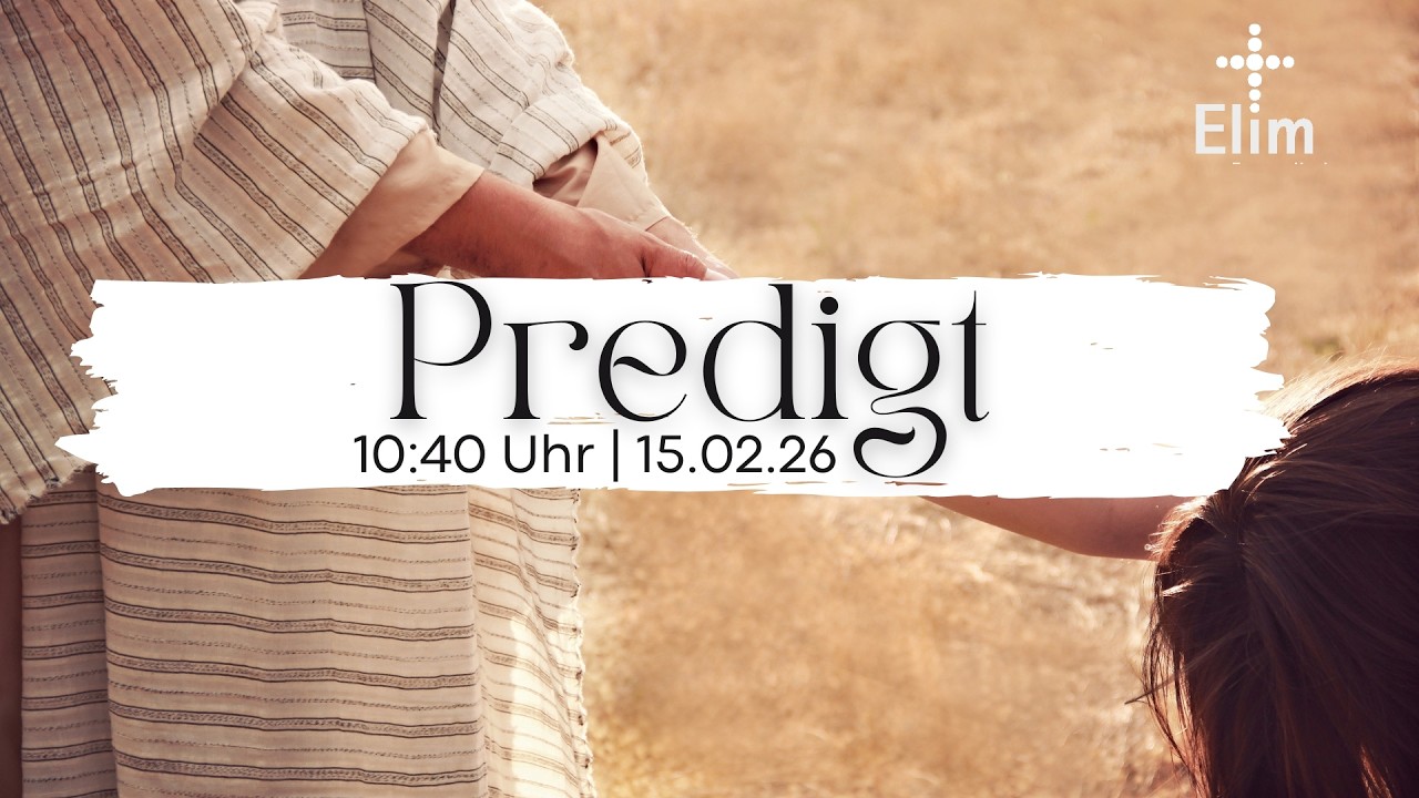 Predigt 15.02.2026 Thema: Gott, unser Versorger - gestern, heute und auch künftig