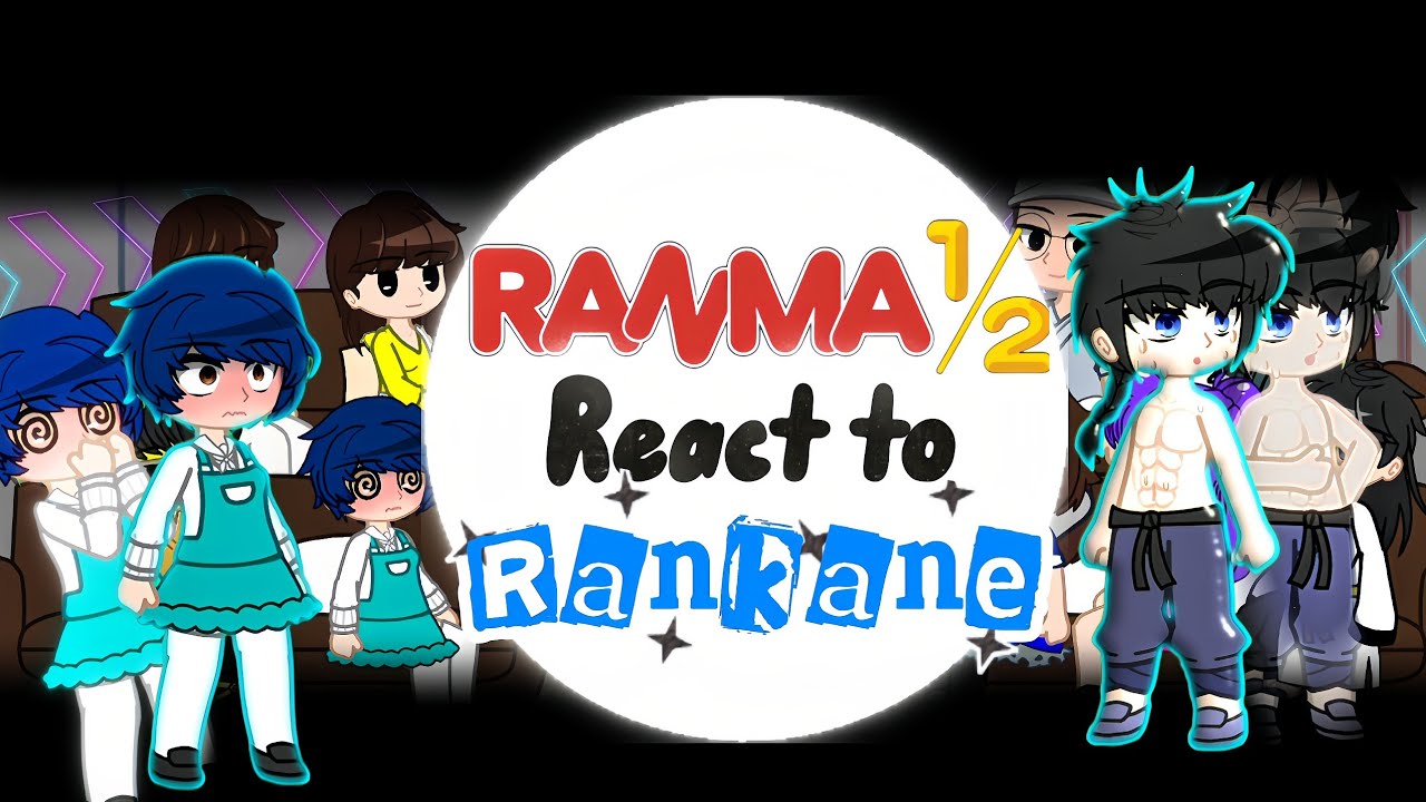 Реакция Ранмы1/2 на Ранму и Аканэ||Часть 2/3||RAYQUAZA2.0||RANMA½|| #ranma½ #rankane #ranmaremake