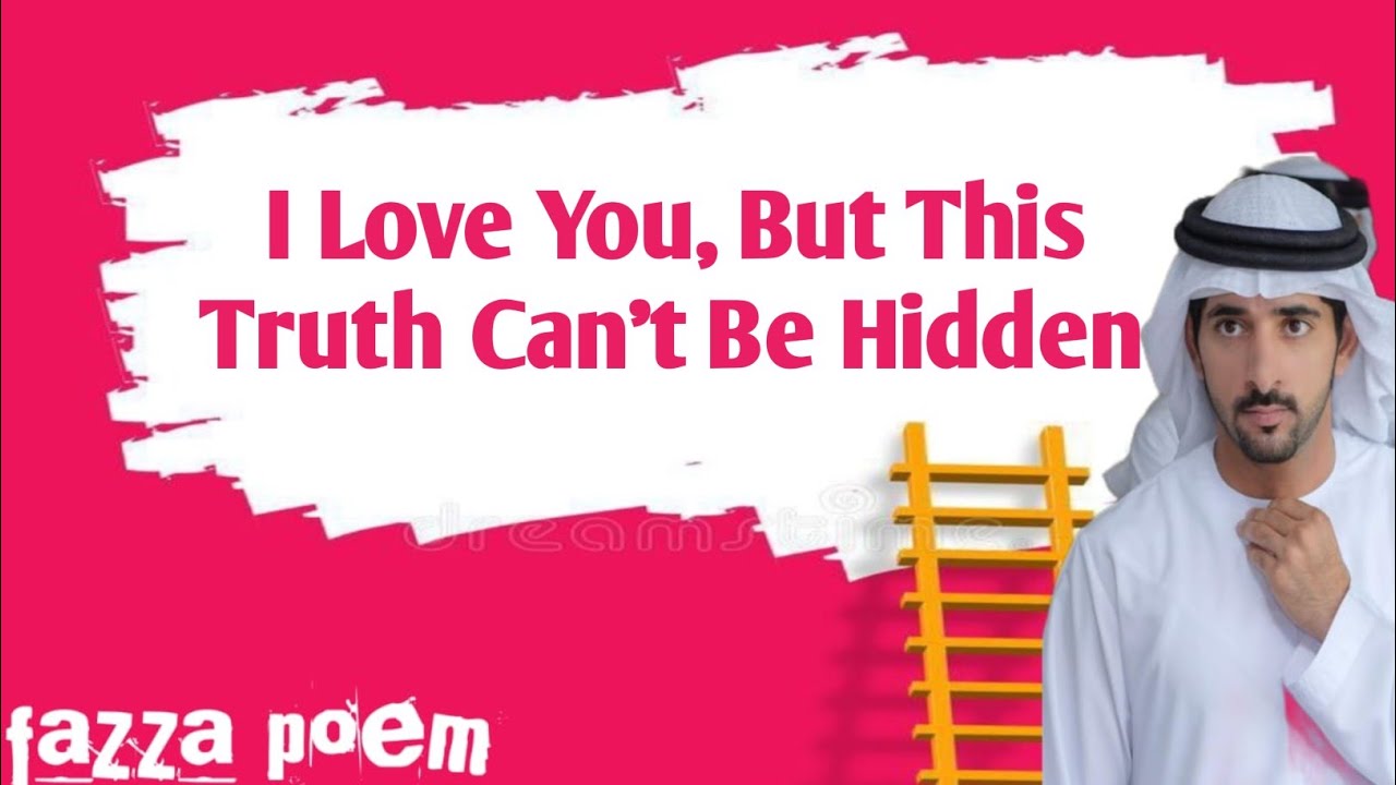 I Love You, But This Truth Can't Be Hidden |fazza poems English|fazza poem sheikh hamdan 
