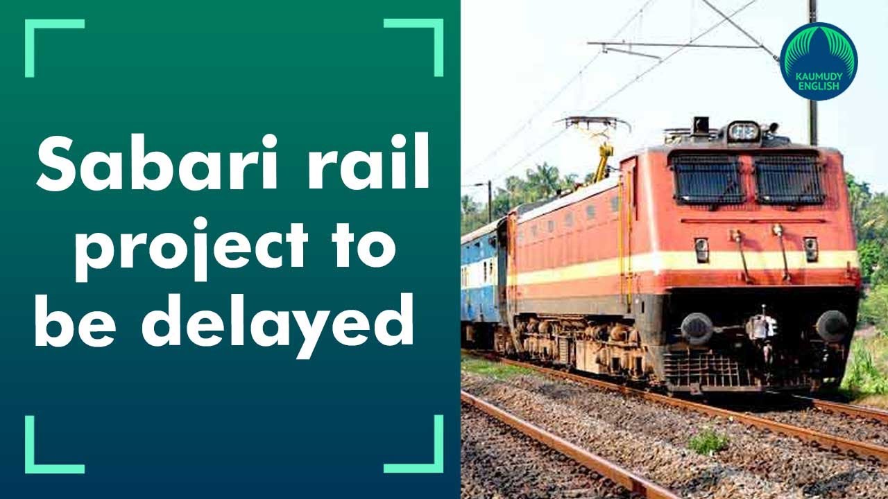 Sabari project to get delayed as Kerala puts forward these conditions&hellip;