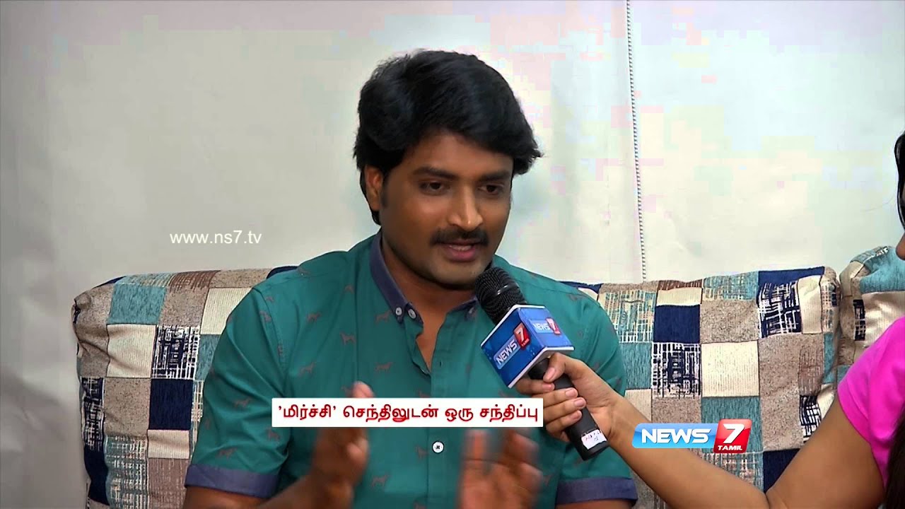 Actor Mirchi Senthil about his role in 'Romba Nallavan Da'