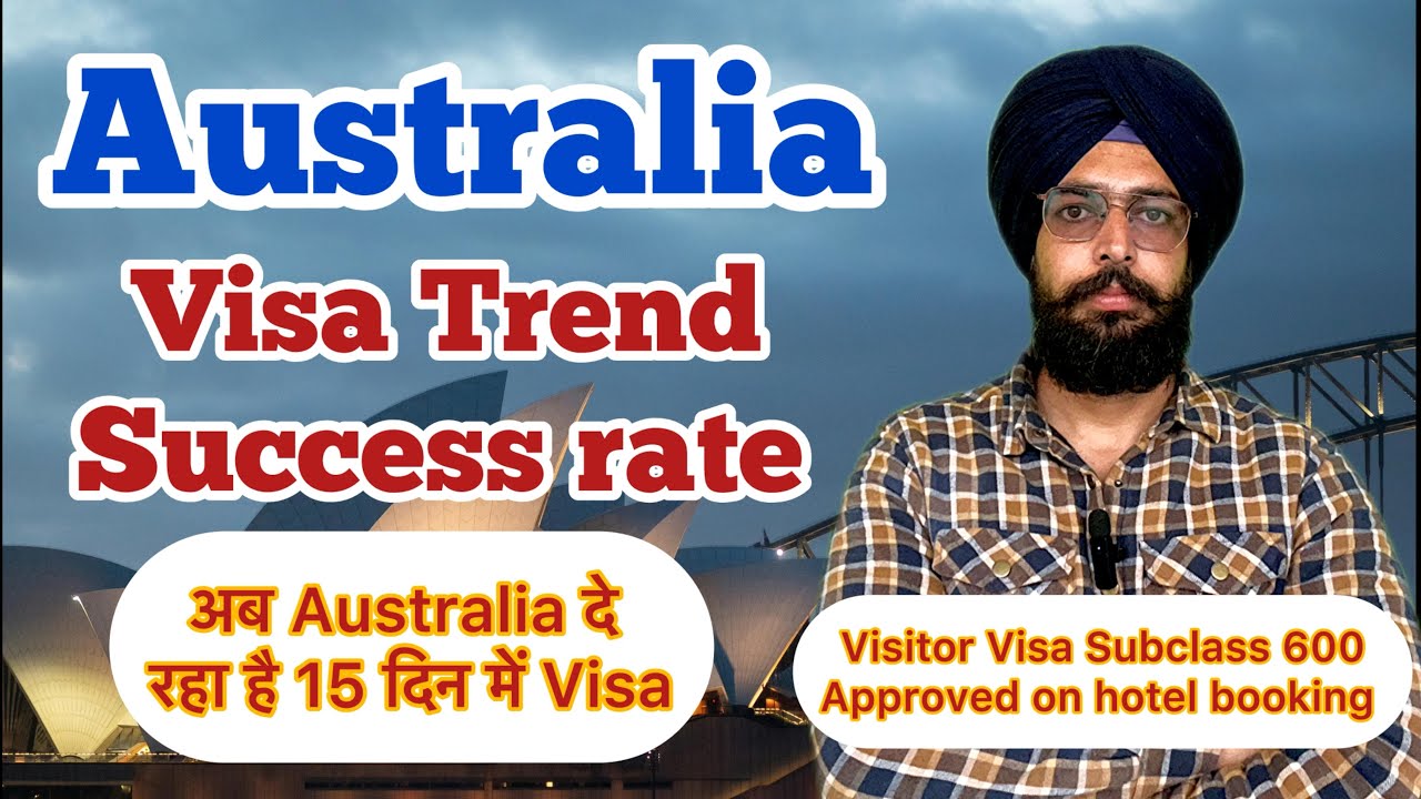 Australia Visa Trend & Success rate | Visitor Visa in 15 Days , Best time to apply Australia Visa