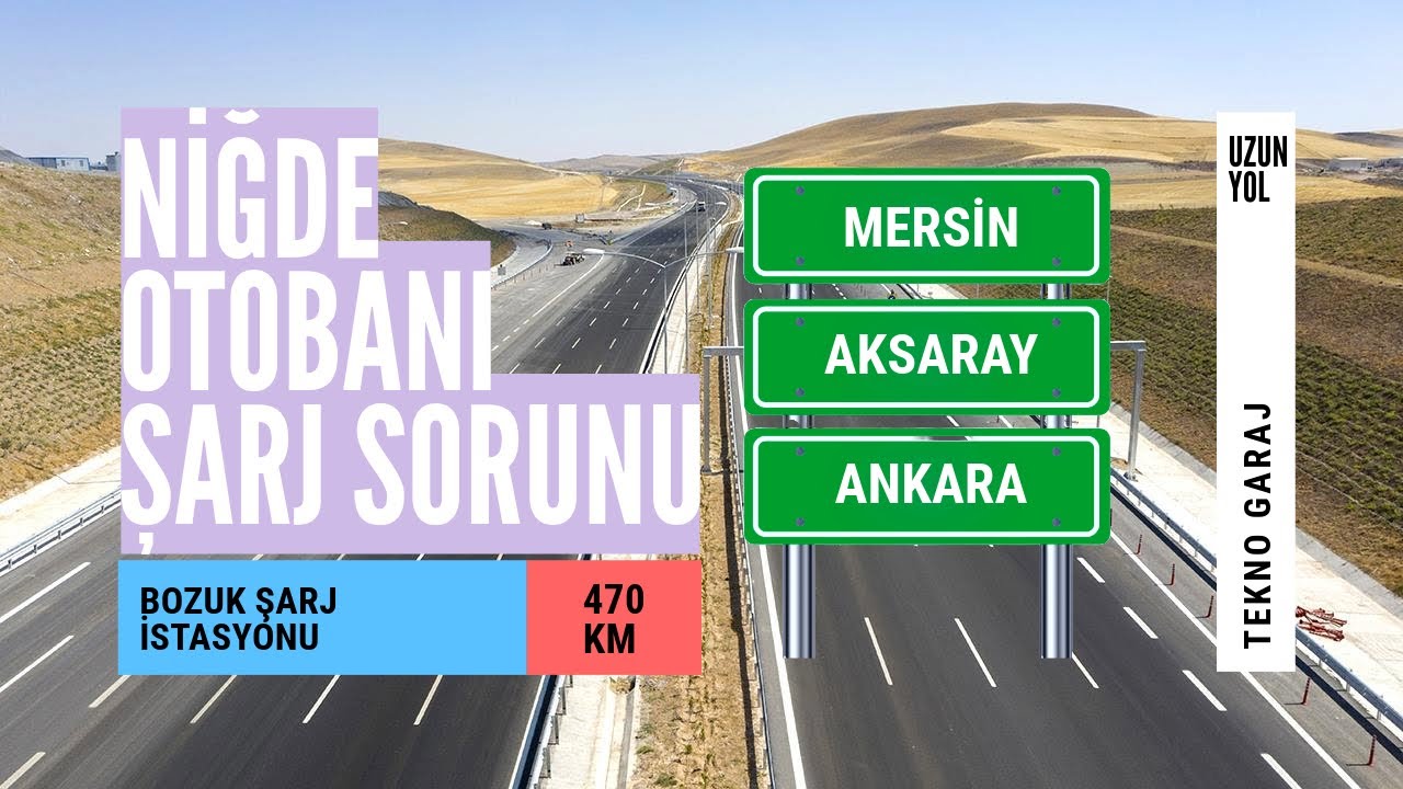 Yol VAR istasyon YOK!! [Mersin - Ankara elektrikli araba uzun yol]