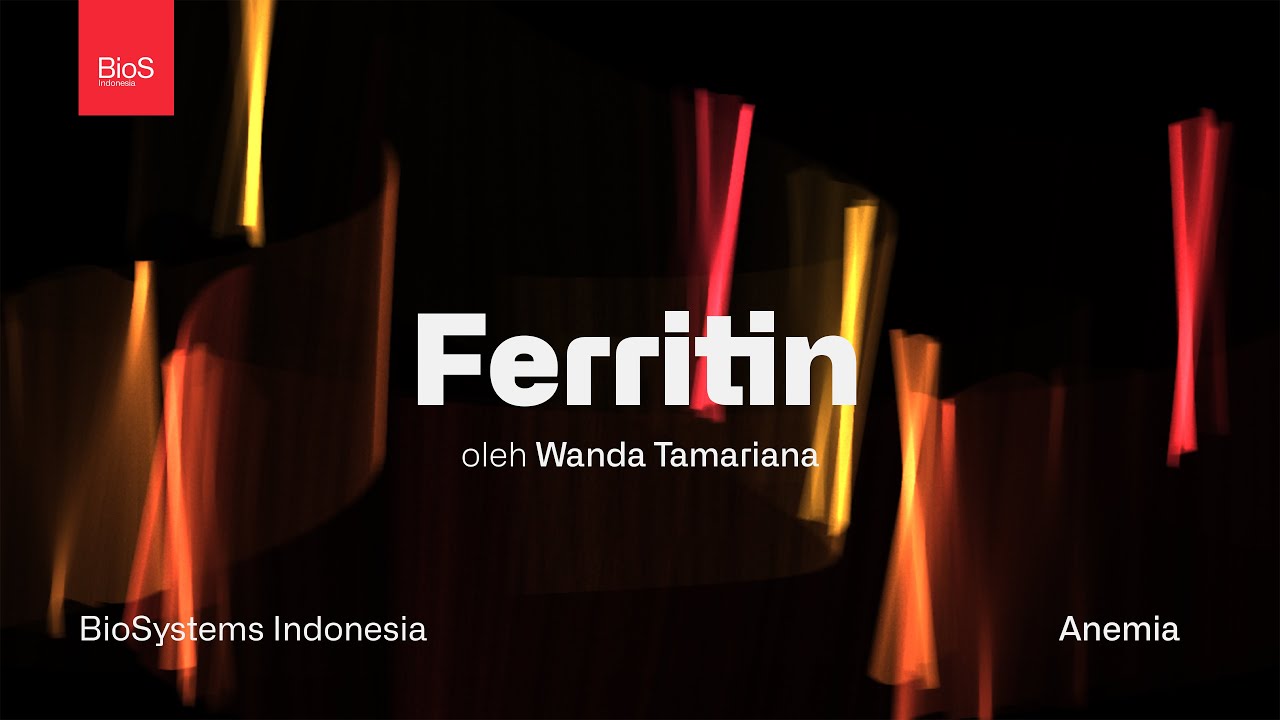 Parameter Ferritin BioSystems | Panel Pemeriksaan Anemia – BioSystems Indonesia