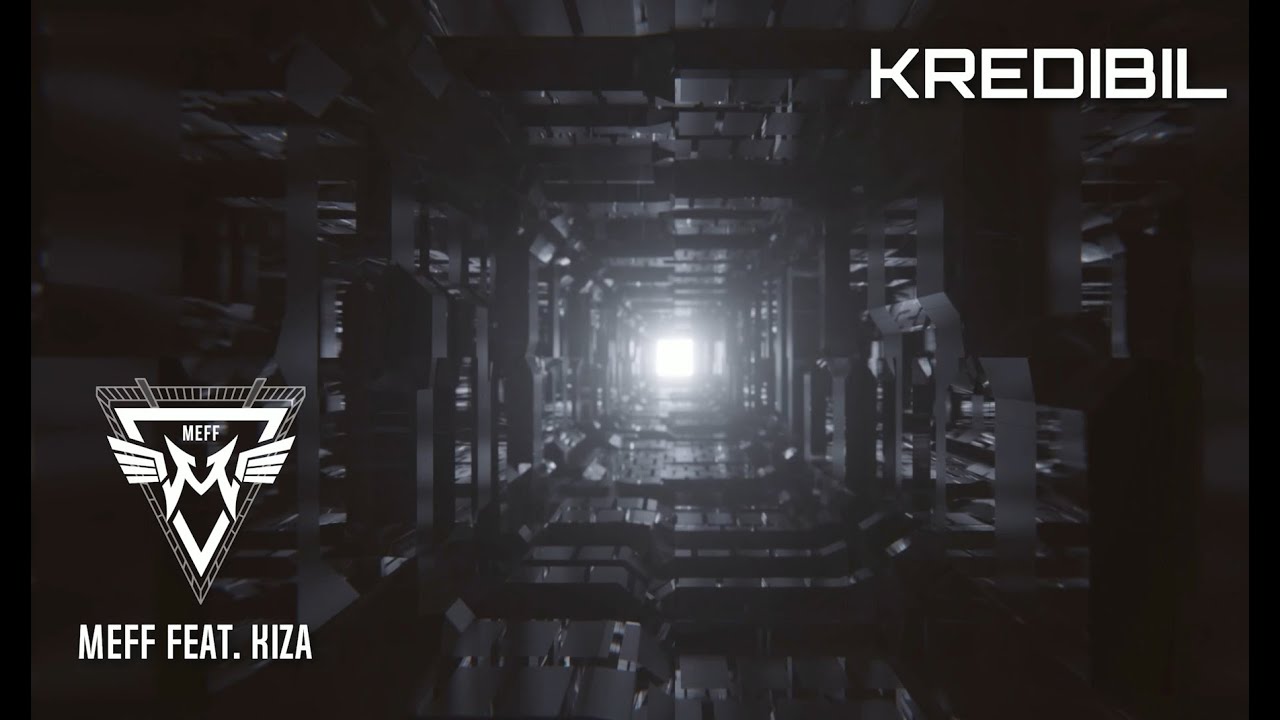 ❌MEFF feat. KIZA❌ - KREDIBIL prod. by zRy