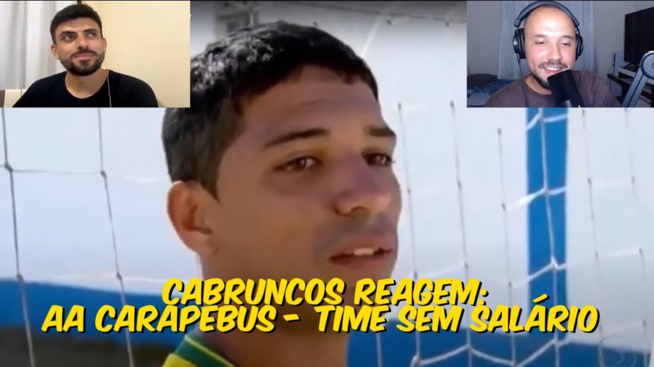 CABRUNCOS REAGEM: AA CARAPEBUS – TIME SEM SALÁRIO