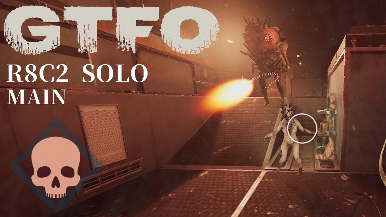 GTFO R8C2(Main) Solo 