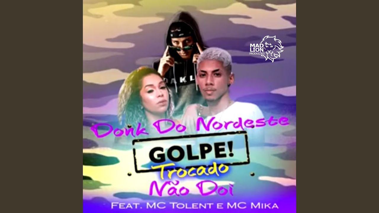 Golpe Trocado N&atilde;o D&oacute;i (Feat. Mc Tolent, Mc Mika)