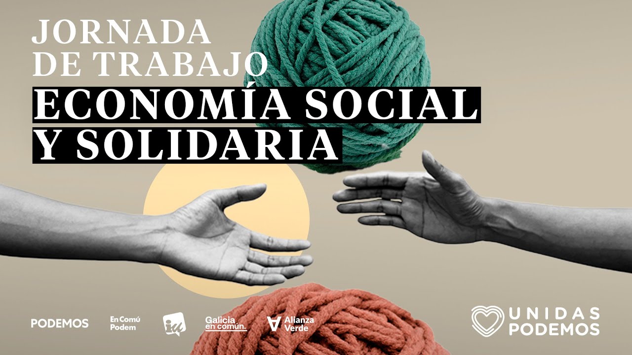 Economía social y solidaria: Presentación y Mesa 1