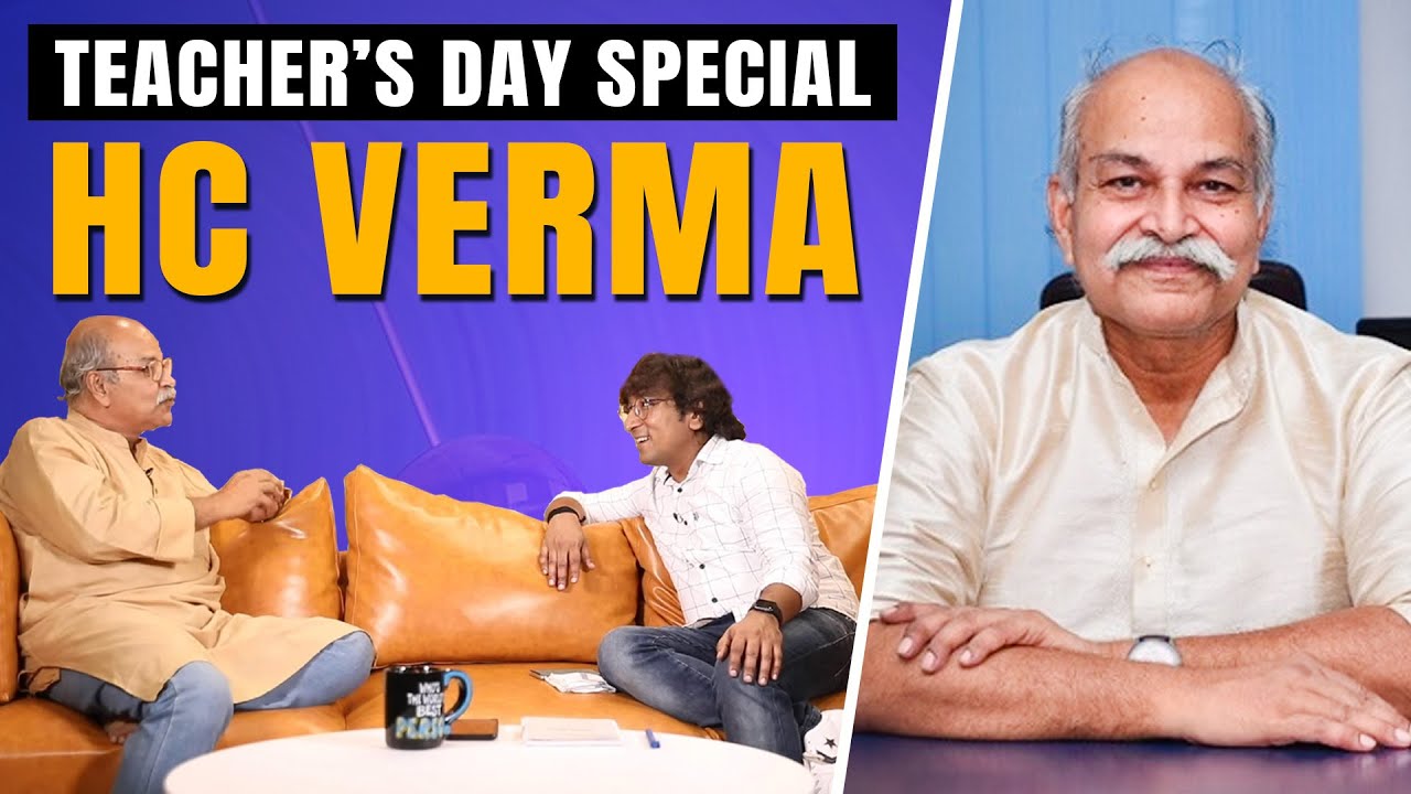 Teacher's Day Special - An Insightful talk with HC Verma Sir  by Appurv Gupta aka GuptaJi