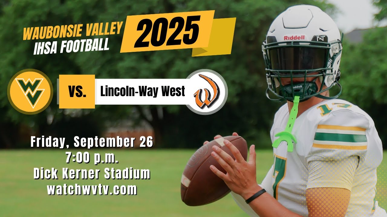 Waubonsie Valley Football vs. Lincoln-Way West; 9/26/2025