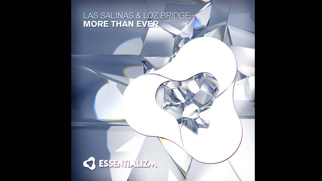 Las Salinas & Loz Bridge - More Than Ever (Sunrise Mix)