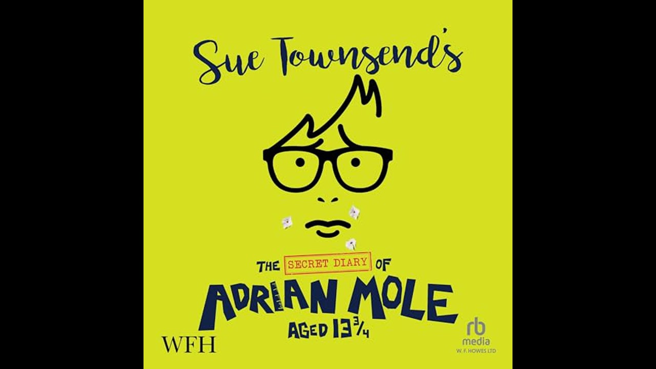 Secret Diary of Adrian Mole, Aged 13 3/4 by Sue Townsend | Full Audiobook