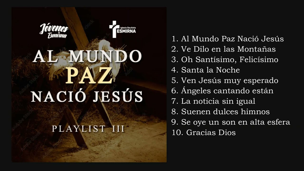Al Mundo Paz Nació Jesús Vol. 3 #playlist #himnoscristianos #navidad #navideños #himnos