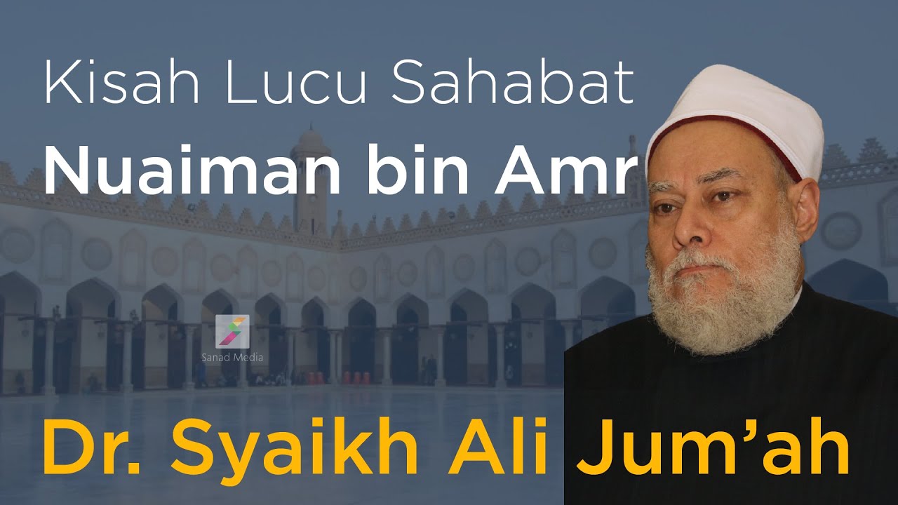 Syaikh Ali Jum'ah MESIR | Kisah Lucu Sahabat Nuaiman bin Amr