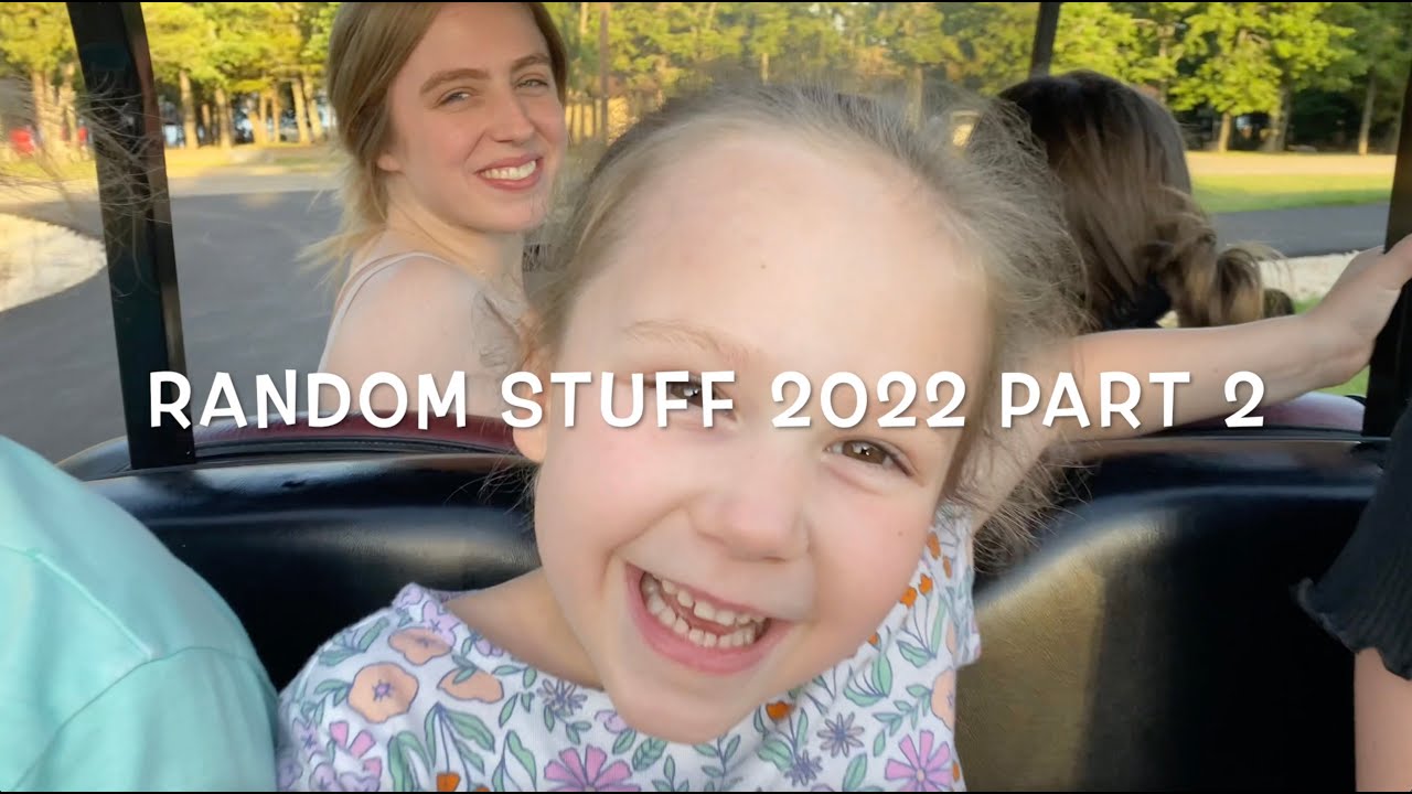 Random Stuff 2022 Part 2