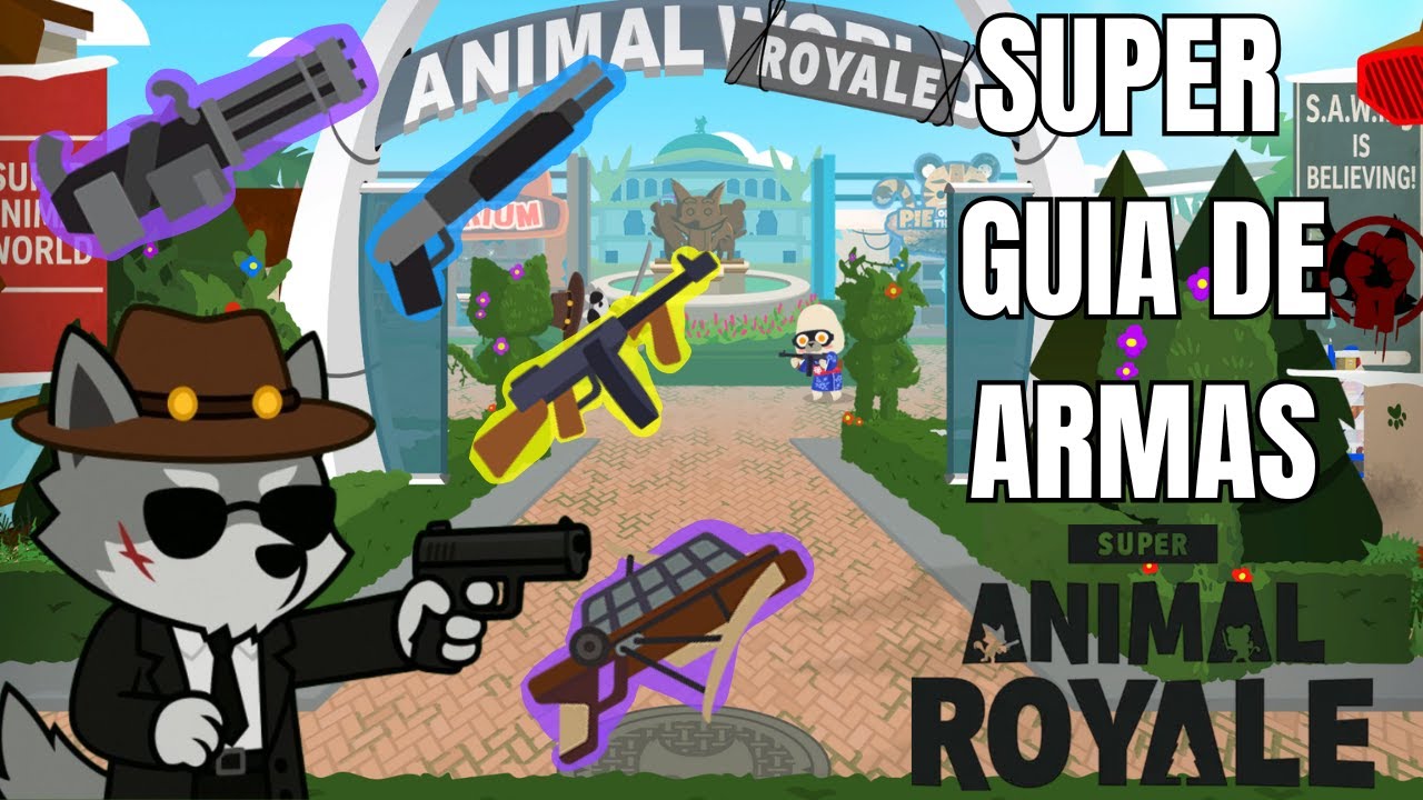 GUIA DE ARMAS DEFINITIVA DE SUPER ANIMAL ROYALE