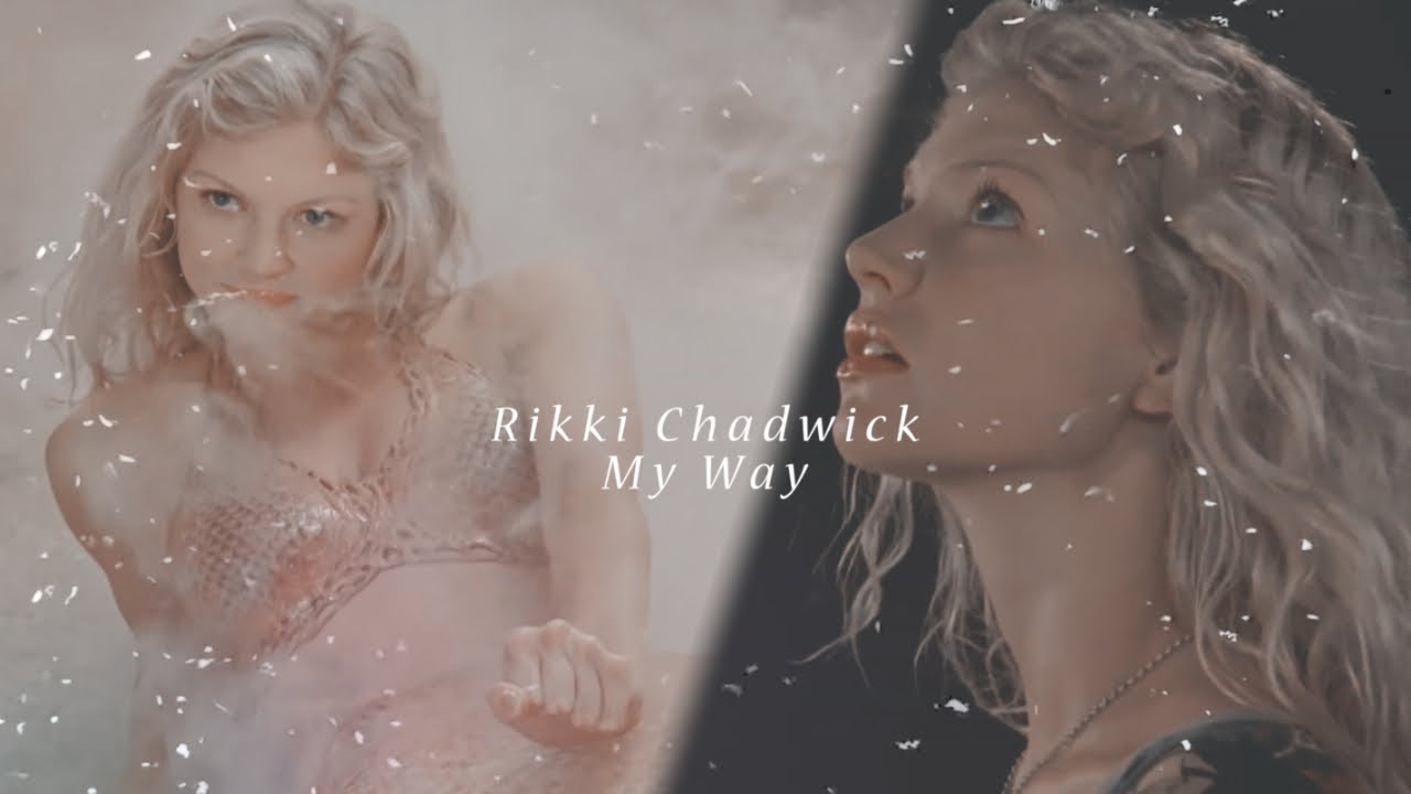 rikki chadwick || my way